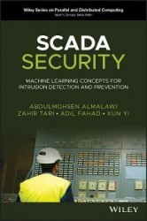SCADA Security - Machine Learning Concepts for Intrusion Detection and Prevention