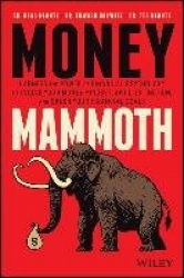 Money Mammoth - Harness The Power of Financial Psychology to Evolve Your Money Mindset, Avoid Extinction, and Crush Your Financi