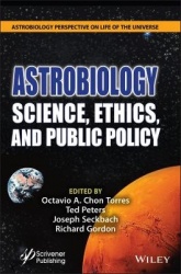 Astrobiology - Science, Ethics, and Public Policy