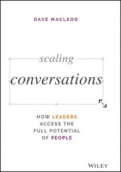 Scaling Conversations - How Leaders Access the Full Potential of People