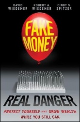 Fake Money, Real Danger - Protect Yourself and Grow Wealth While You Still Can