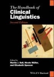 The Handbook of Clinical Linguistics, Second Edition