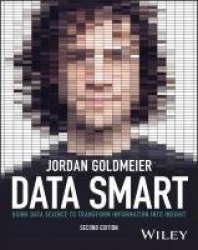 Data Smart - Using Data Science to Transform Information into Insight