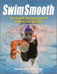 Swim Smooth - The Complete Coaching System for Swimmers and Triathletes