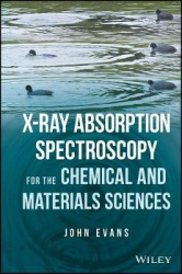 X-ray Absorption Spectroscopy for the Chemical and Materials Sciences