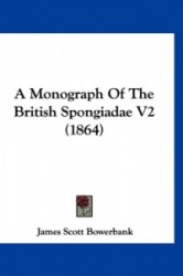 A Monograph of the British Spongiadae V2 (1864)