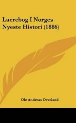 Laerebog I Norges Nyeste Histori (1886)