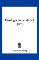 Patologia Generale V1 (1901)