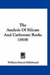 The Analysis of Silicate and Carbonate Rocks (1919)