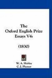 The Oxford English Prize Essays V4: 1830