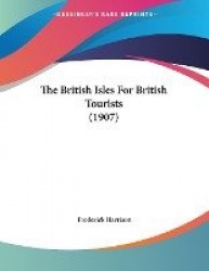The British Isles for British Tourists (1907)
