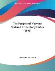 The Peripheral Nervous System of the Bony Fishes (1899)