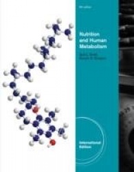 Advanced Nutrition and Human Metabolism, International Edition