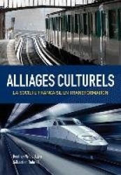 Alliages culturels: La société française en transformation (with Premium Web Site Printed Access Card)