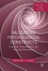 Validating Psychological Constructs - Historical, Philosophical, and Practical Dimensions