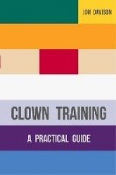 Clown Training - A Practical Guide