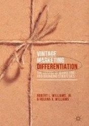 Vintage Marketing Differentiation - The Origins of Marketing and Branding Strategies