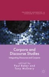 Corpora and Discourse Studies : Integrating Discourse and Corpora