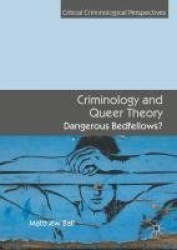 Criminology and Queer Theory - Dangerous Bedfellows?