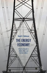 The Energy Economy - Practical Insight to Public Policy and Current Affairs
