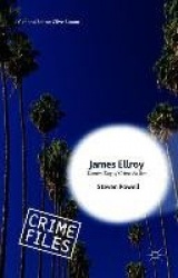 James Ellroy - Demon Dog of Crime Fiction