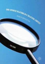 Sino-Japanese Relations in a Trilateral Context : Origins of Misperception