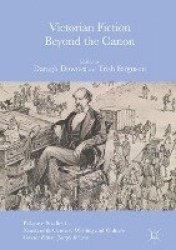 Victorian Fiction Beyond the Canon