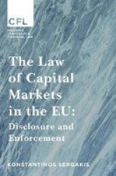 The Law of Capital Markets in the EU - Disclosure and Enforcement