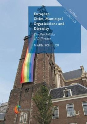 European Cities, Municipal Organizations and Diversity - The New Politics of Difference