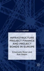 Infrastructure Project Finance and Project Bonds in Europe