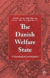 The Danish Welfare State - A Sociological Investigation