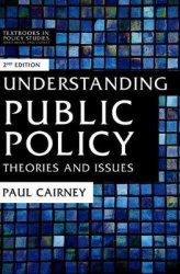 Understanding Public Policy - Theories and Issues