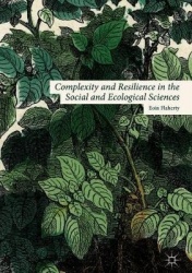 Complexity and Resilience in the Social and Ecological Sciences