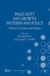 Inequality and Growth: Patterns and Policy - Volume I: Concepts and Analysis