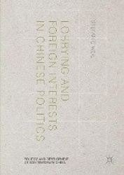 Lobbying and Foreign Interests in Chinese Politics