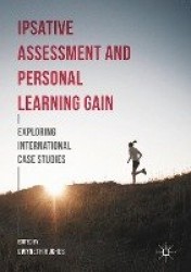 Ipsative Assessment and Personal Learning Gain - Exploring International Case Studies