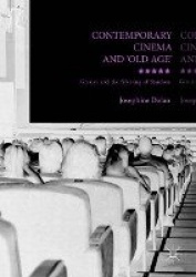 Contemporary Cinema and 'Old Age' - Gender and the Silvering of Stardom