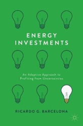 Energy Investments - An Adaptive Approach to Profiting from Uncertainties