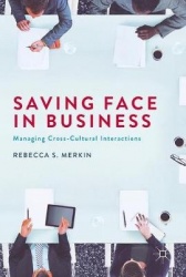 Saving Face in Business - Managing Cross-Cultural Interactions