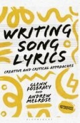 Writing Song Lyrics - A Creative and Critical Approach