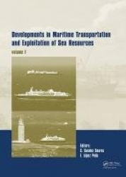 Developments in Maritime Transportation and Exploitation of Sea Resources - IMAM 2013