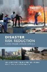 Disaster Risk Reduction - Cases from Urban Africa
