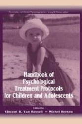Handbook of Psychological Treatment Protocols for Children and Adolescents