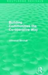 Building Communities (Routledge Revivals) - The Co-operative Way