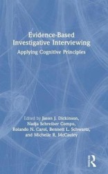 Evidence-based Investigative Interviewing - Applying Cognitive Principles