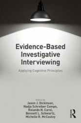Evidence-based Investigative Interviewing - Applying Cognitive Principles
