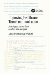 Improving Healthcare Team Communication - Building on Lessons from Aviation and Aerospace