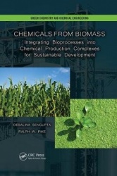 Chemicals from Biomass - Integrating Bioprocesses into Chemical Production Complexes for Sustainable Development