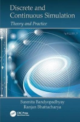 Discrete and Continuous Simulation - Theory and Practice