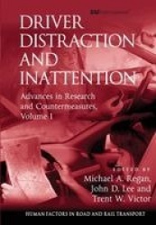 Driver Distraction and Inattention - Advances in Research and Countermeasures, Volume 1